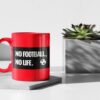 Hrnek No Football No Life