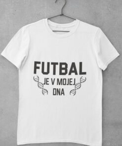 Tričko Futbal je v mojej DNA