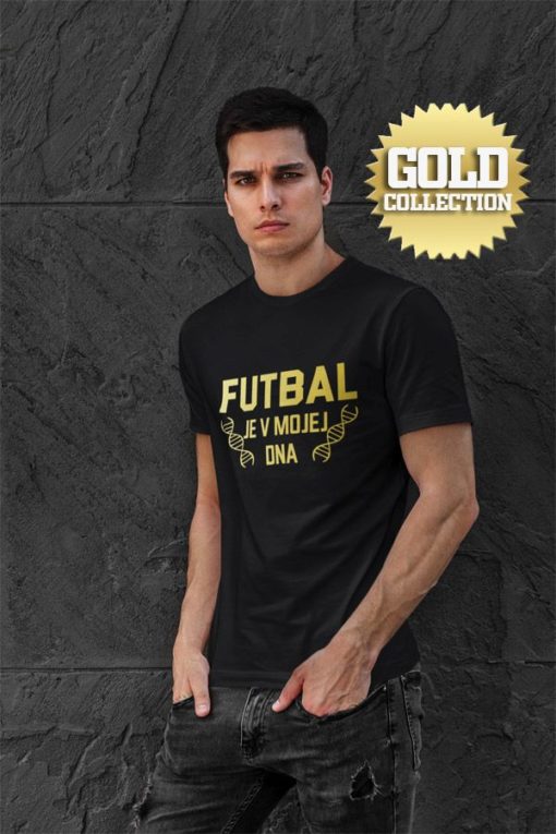 Triko Fotbal je v mé DNA GOLD COLLECTION