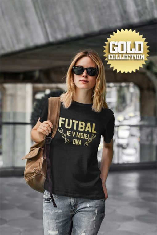 Triko Fotbal je v mé DNA GOLD COLLECTION