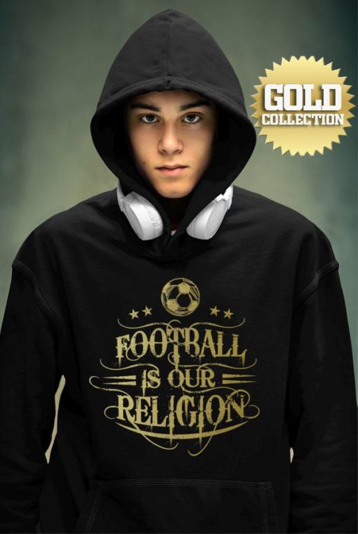 Mikina Football Is Our Religion GOLD COLLECTION