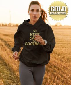 Fotbalová mikina Keep Calm I Play Football GOLD COLLECTION