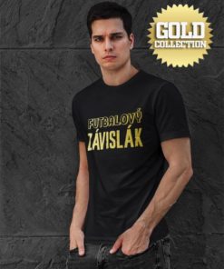 Tričko Futbalový závislák GOLD COLLECTION