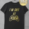 Futbalové tričko FIFA I am S**t GOLD COLLECTION