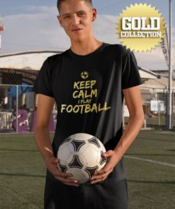 Tričko Keep Calm I Play Football GOLD COLLECTION