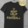 Tričko Keep Calm I Play Football GOLD COLLECTION